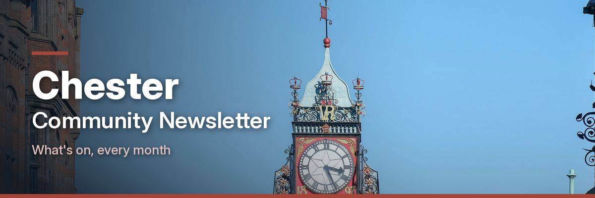 Chester Community Newsletter: what’s on, every month. Photo: The Eastgate Clock, Chester