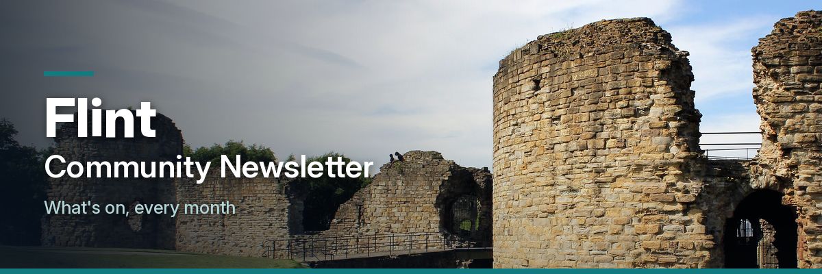 Flint Community Newsletter: what’s on, every month. Photo: Donjon at Flint Castle