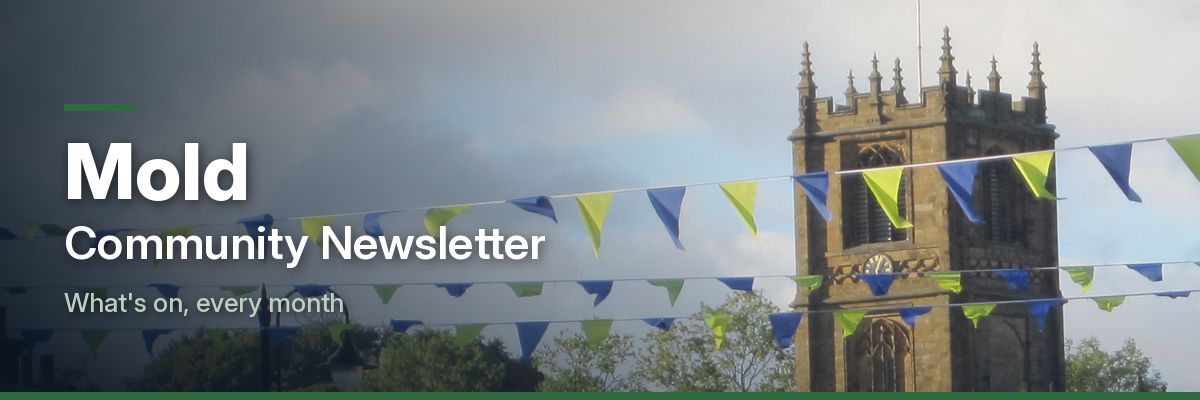 Mold Community Newsletter: what’s on, every month. Photo: Stryd Fawr yr Wyddgrug (High Street, Mold)